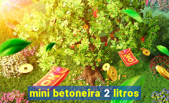 mini betoneira 2 litros